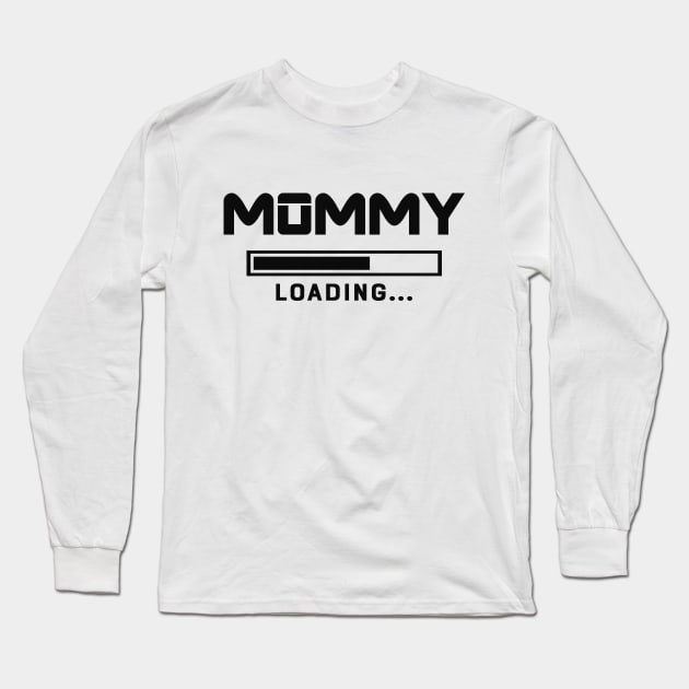 Mommy Loading Please Wait Long Sleeve T-Shirt by KC Happy Shop